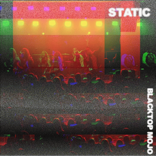 Blacktop Mojo : Static